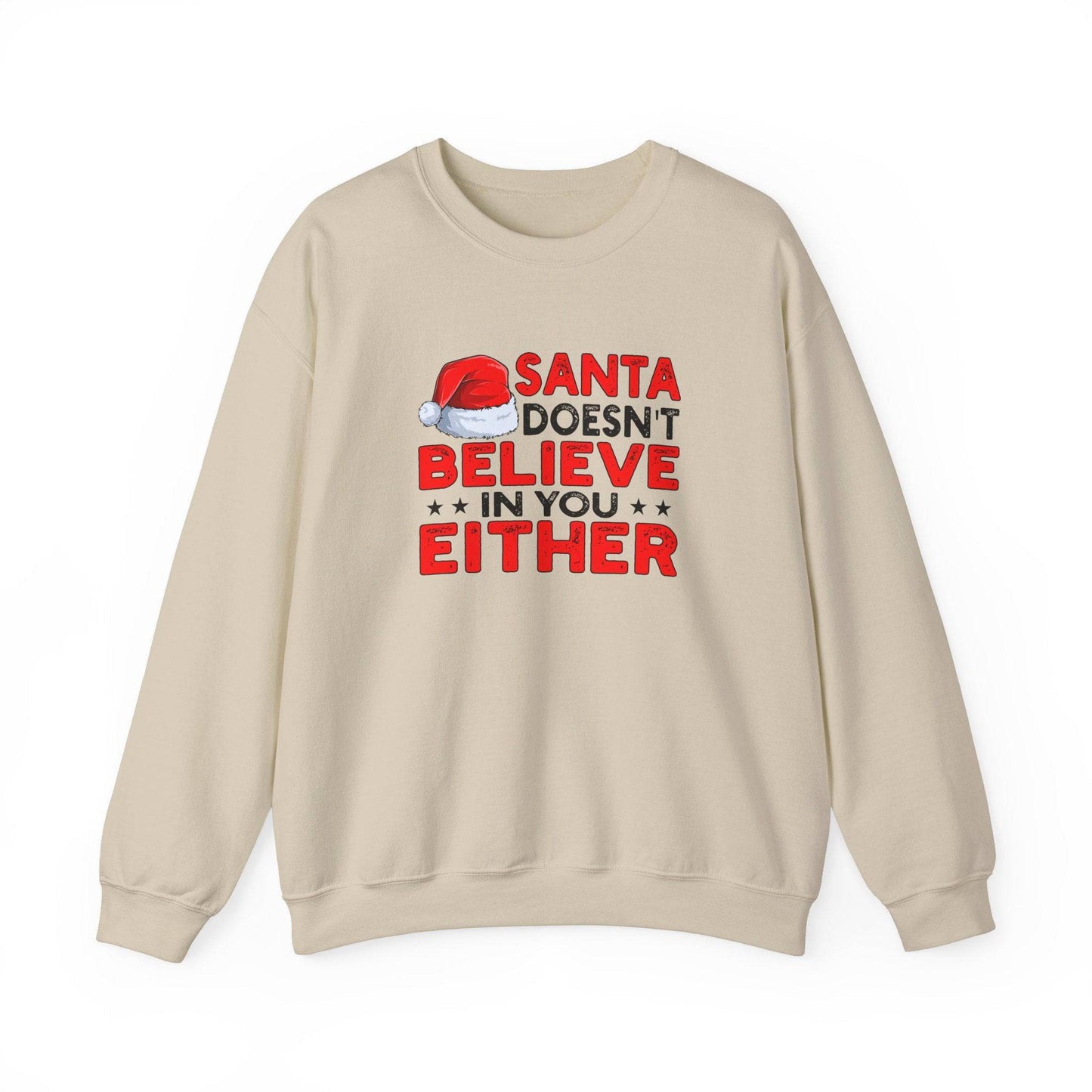 Santa Believe Either Funny Christmas Sweatshirt - Holiday Humor - Goateez Style