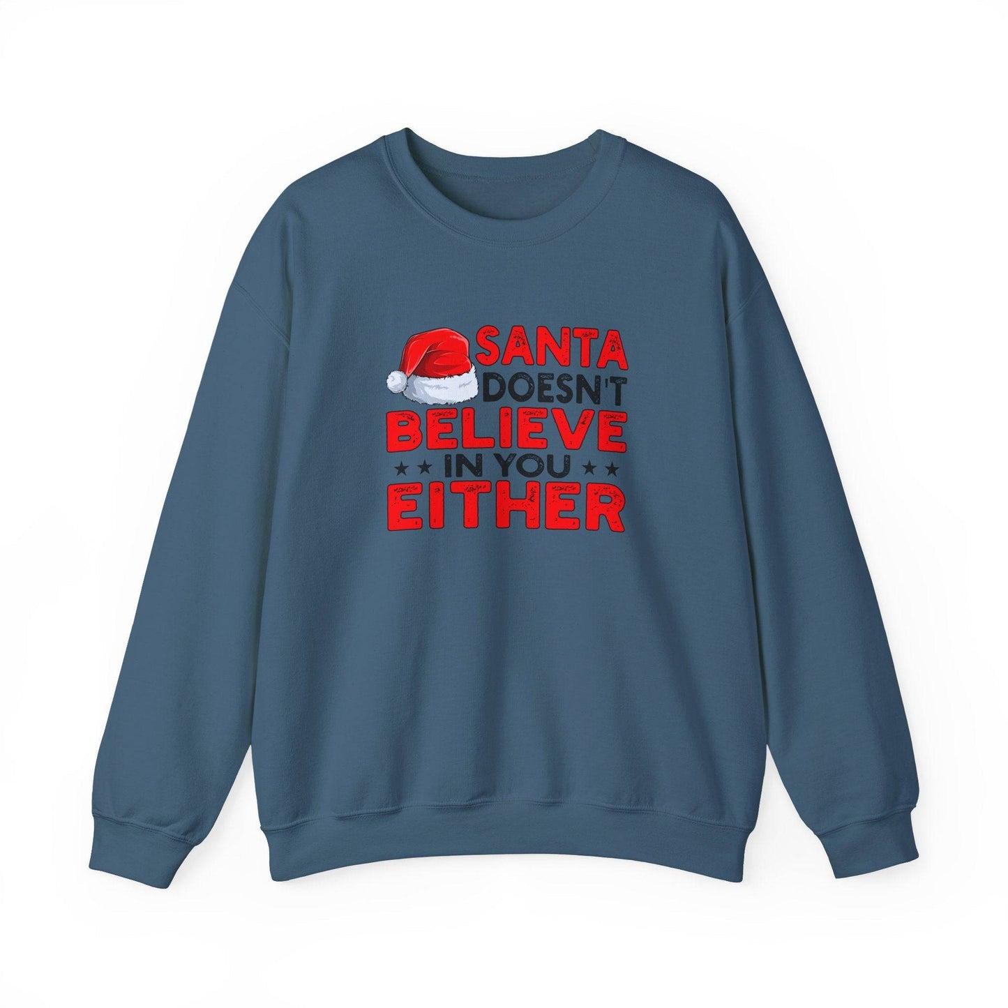 Santa Believe Either Funny Christmas Sweatshirt - Holiday Humor - Goateez Style