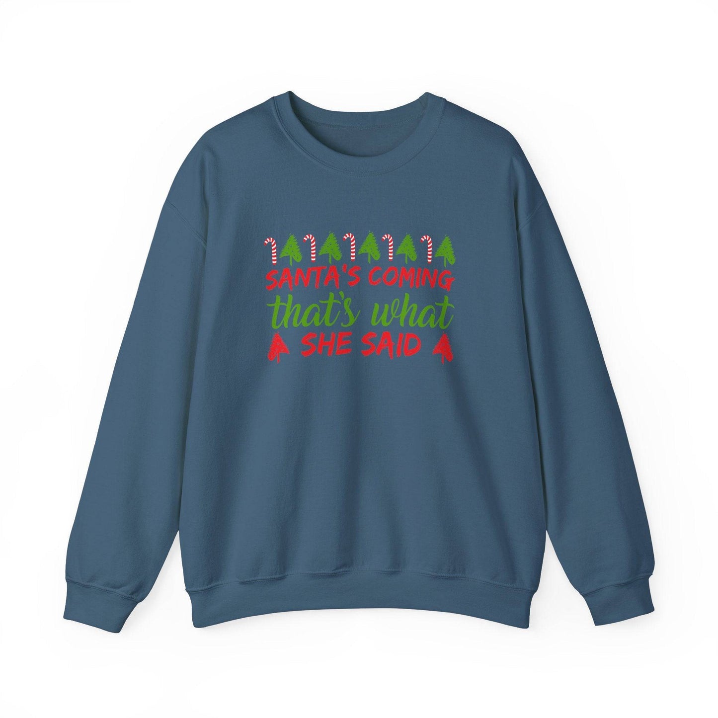 Santa's Coming Funny Christmas Sweatshirt - Cheeky Holiday Humor for Adults - Goateez Style