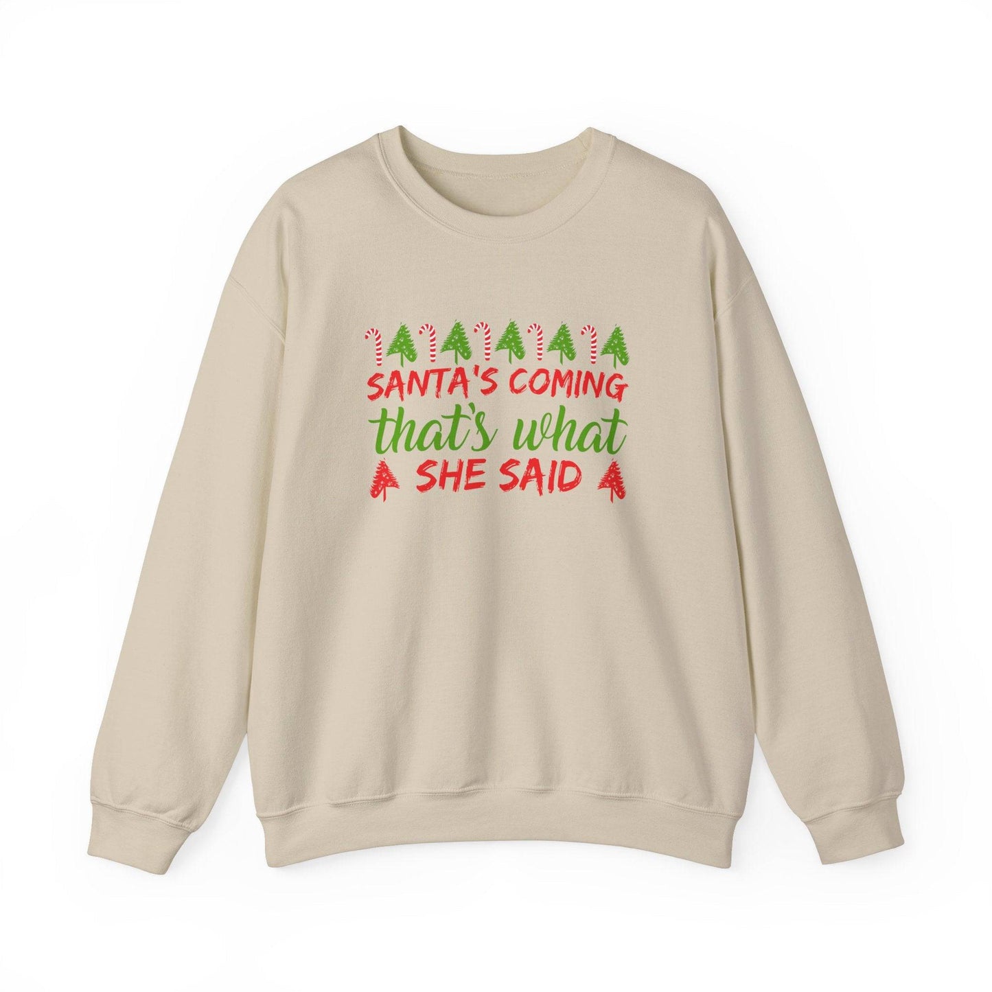 Santa's Coming Funny Christmas Sweatshirt - Cheeky Holiday Humor for Adults - Goateez Style