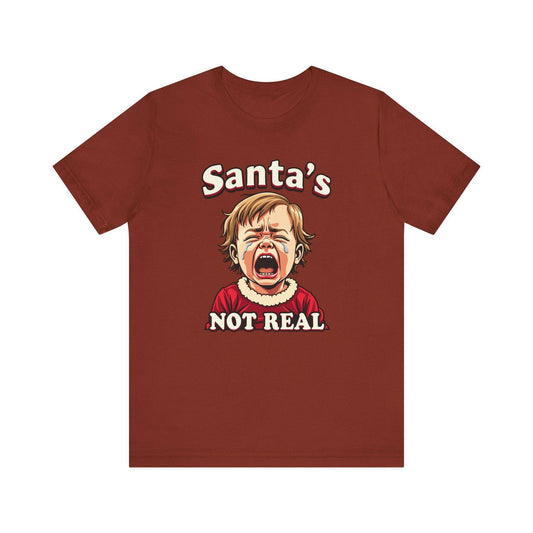 Santa's Not Real Funny Christmas T-Shirt - Goateez Style