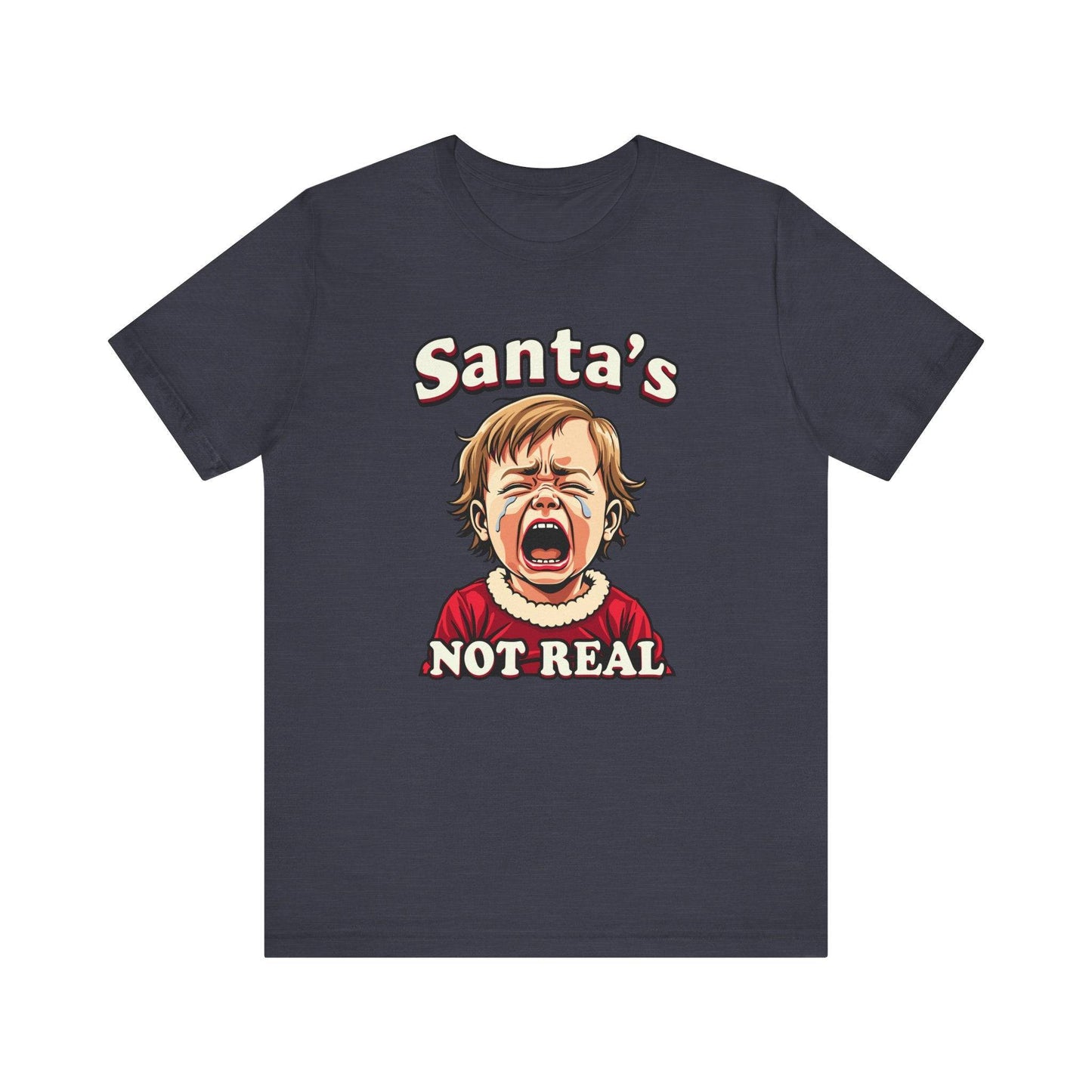 Santa's Not Real Funny Christmas T-Shirt - Goateez Style
