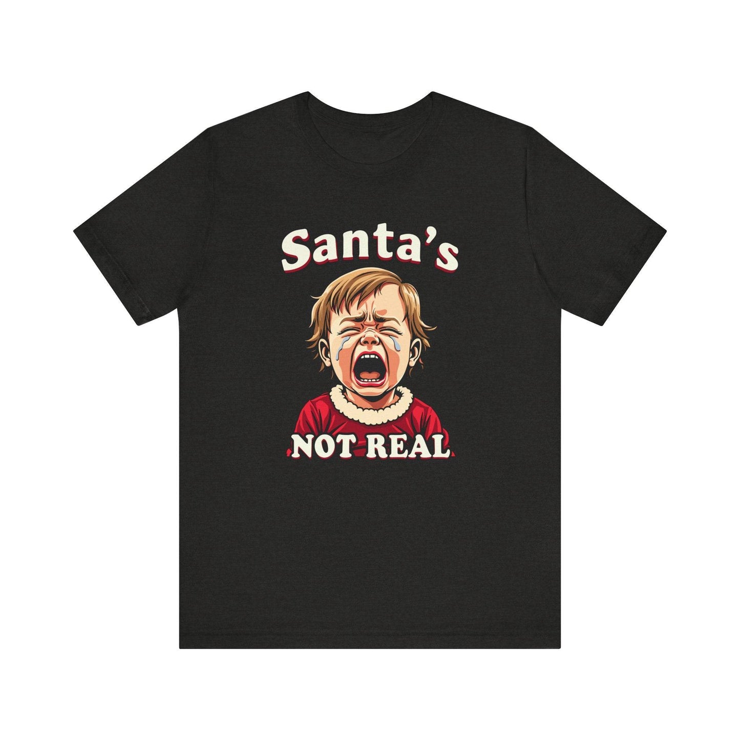 Santa's Not Real Funny Christmas T-Shirt - Goateez Style