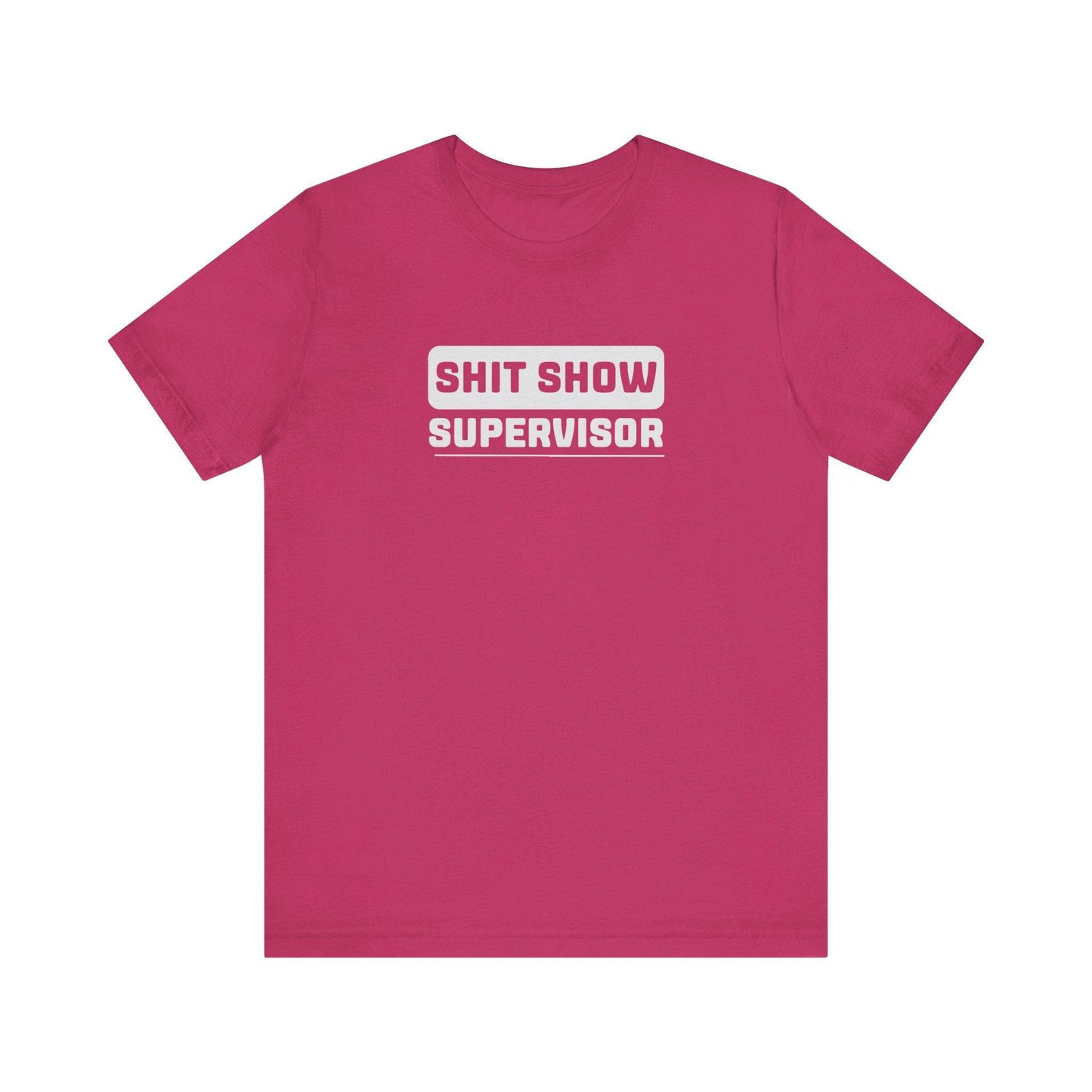 Shit Show Supervisor Funny Sarcastic T-Shirt - Goateez Style