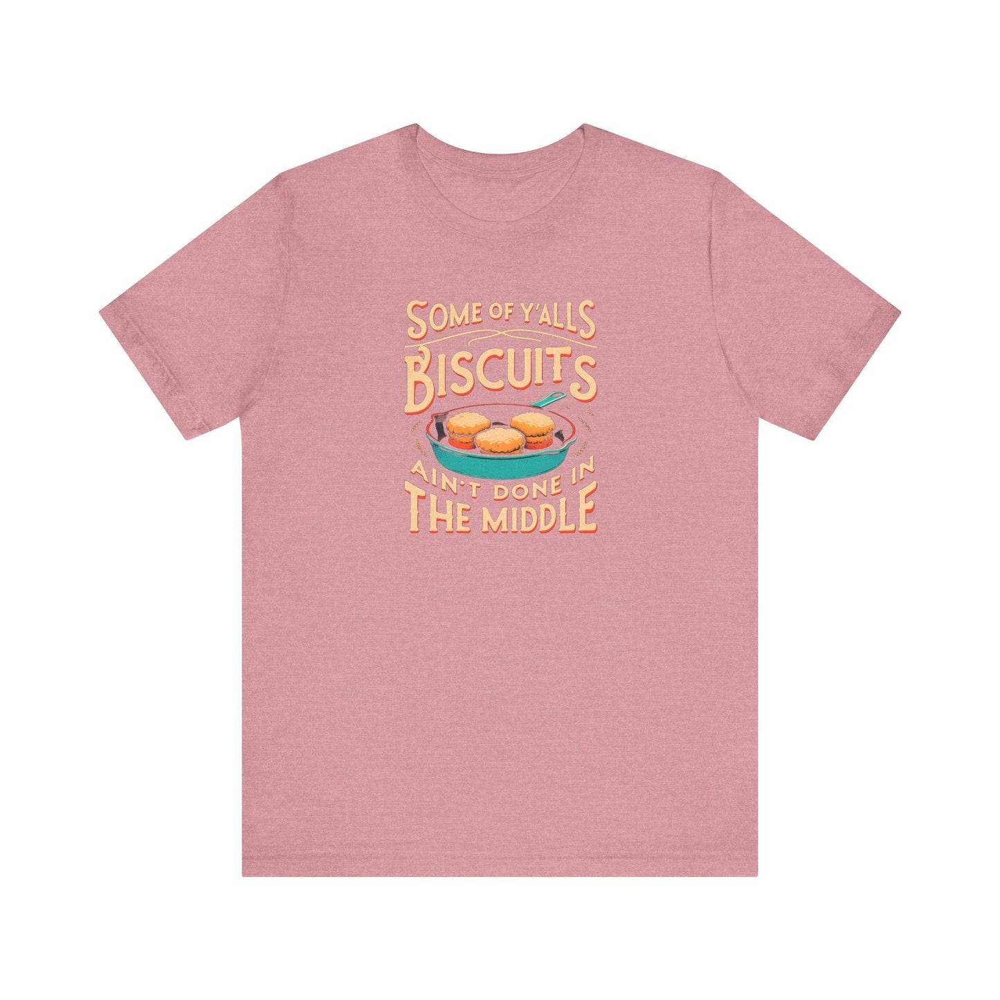 Some of Y'all's Biscuits - Southern Humor Tee - Goateez Style