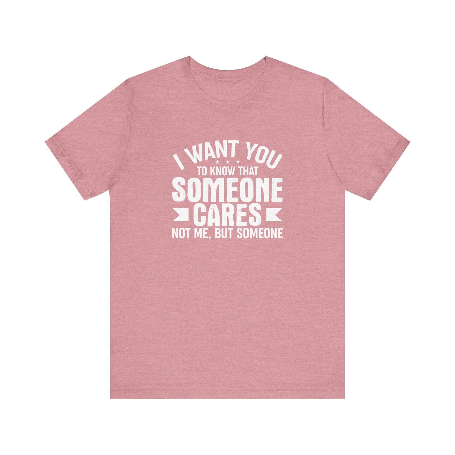 Someone Cares T-Shirt - Funny Sarcastic Graphic Tee - Goateez Style