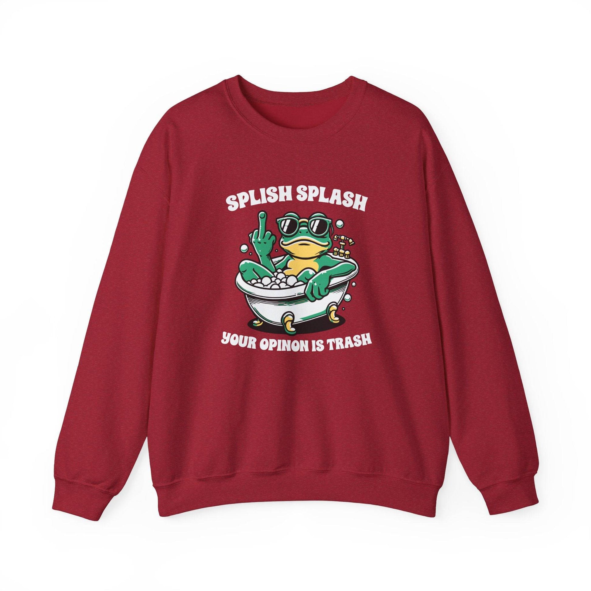 Splish Splash Your Opinion is Trash Sweatshirt - Goateez Style