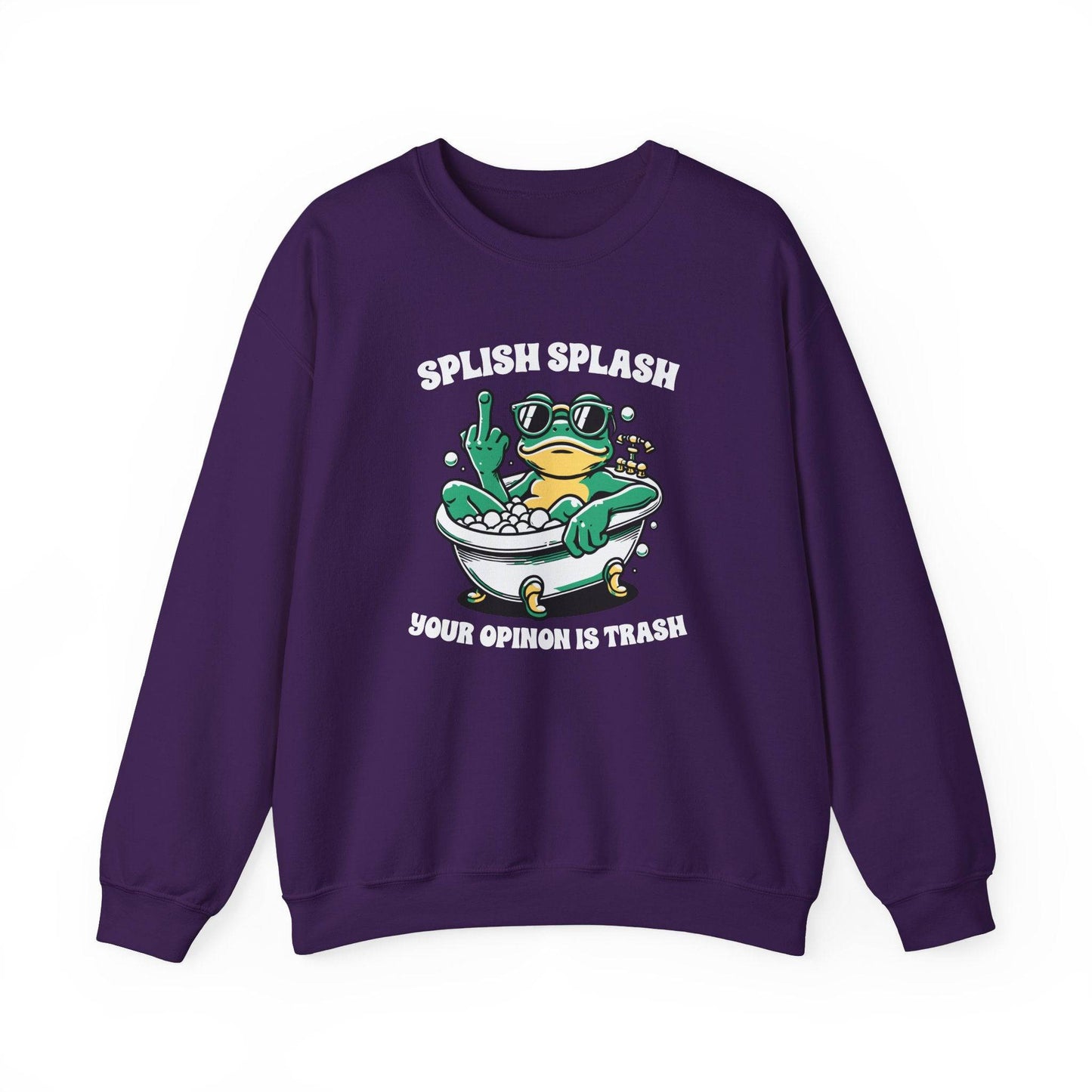 Splish Splash Your Opinion is Trash Sweatshirt - Goateez Style