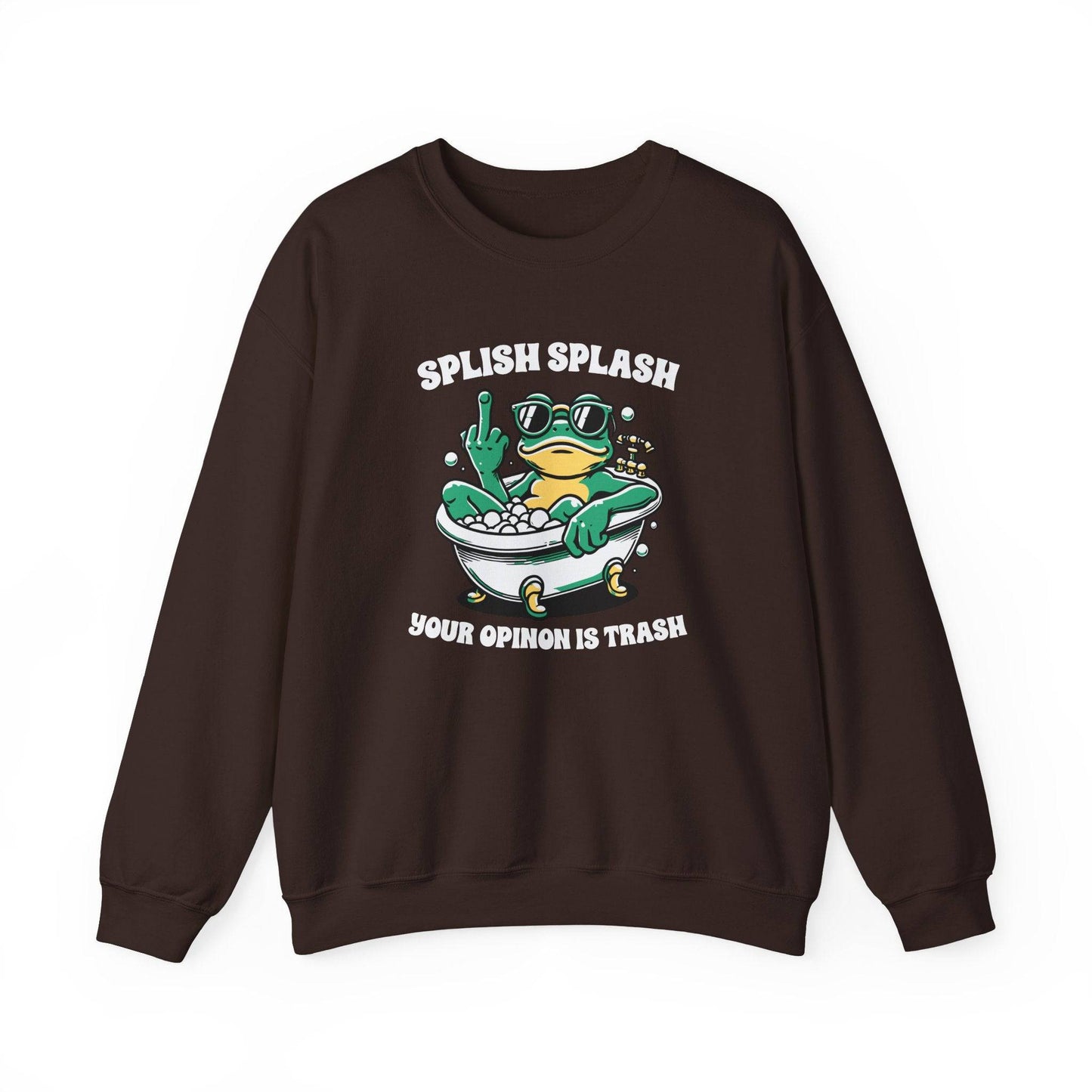 Splish Splash Your Opinion is Trash Sweatshirt - Goateez Style