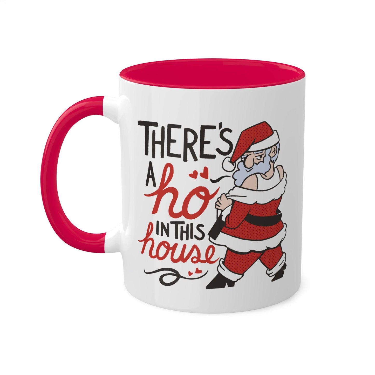 There's a Ho in This House Santa Mug - Funny Adult Christmas Coffee Cup - Goateez Style