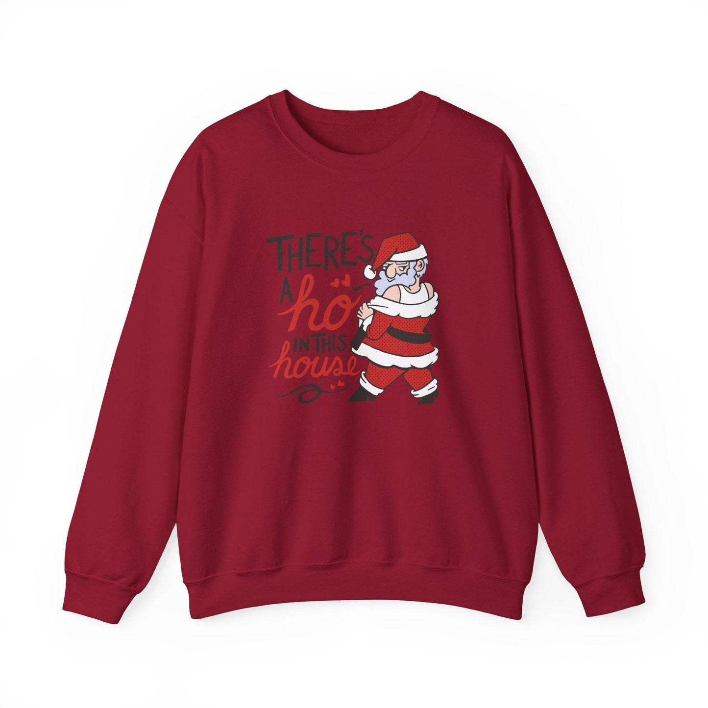 There's a Ho in This House Sweatshirt - Funny Holiday Santa Design - Goateez Style