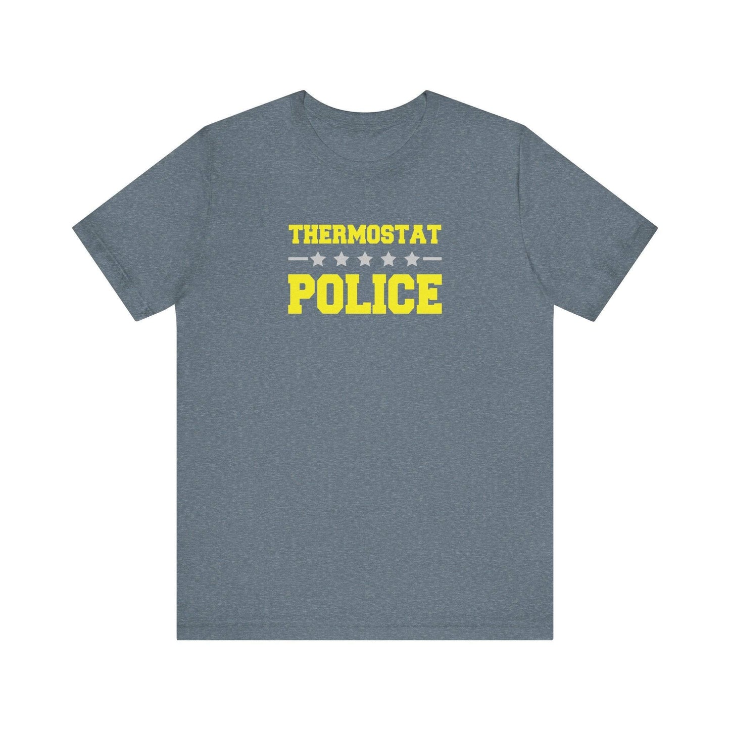 Thermostat Police T-Shirt - Control the Temp with Humor! - Goateez Style