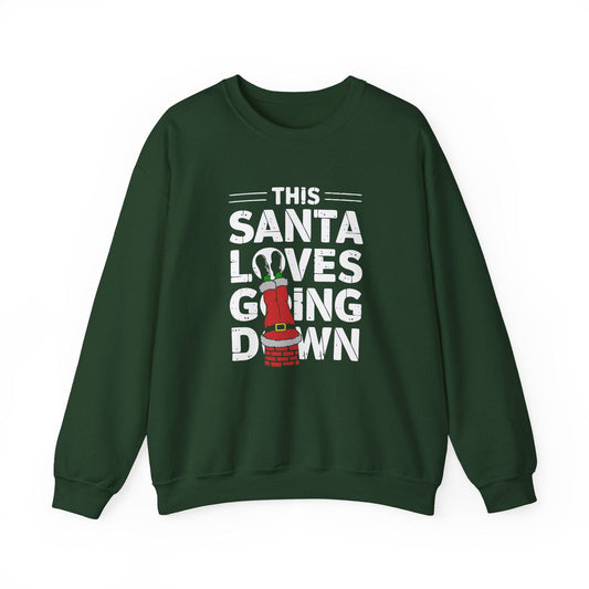 This Santa Loves Going Down Sweatshirt - Naughty Christmas Humor - Goateez Style