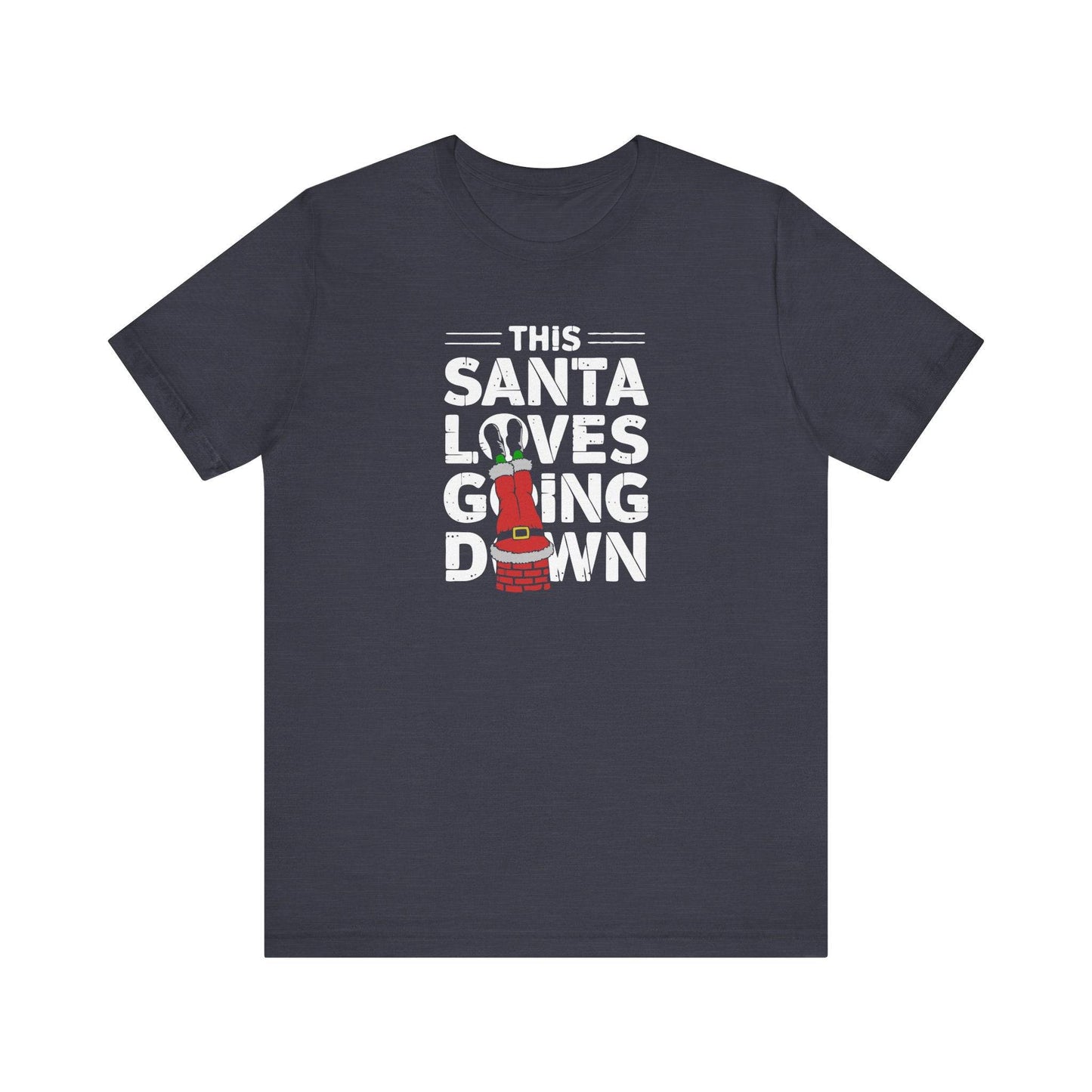 This Santa Loves Going Down T-Shirt - Funny Christmas Graphic Tee - Goateez Style
