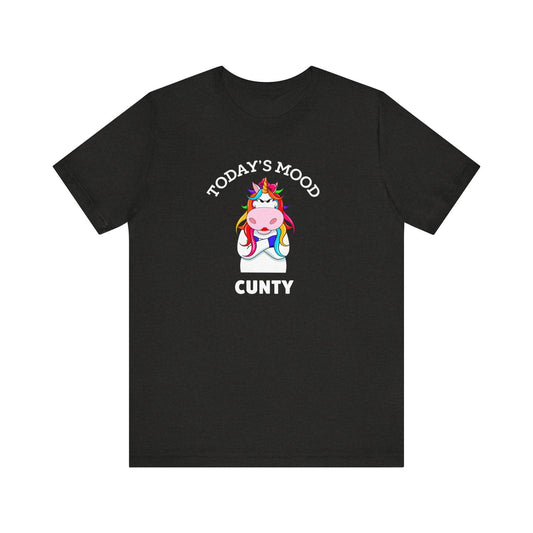 Today's Mood Cunty Funny Unicorn Attitude Tee - Goateez Style