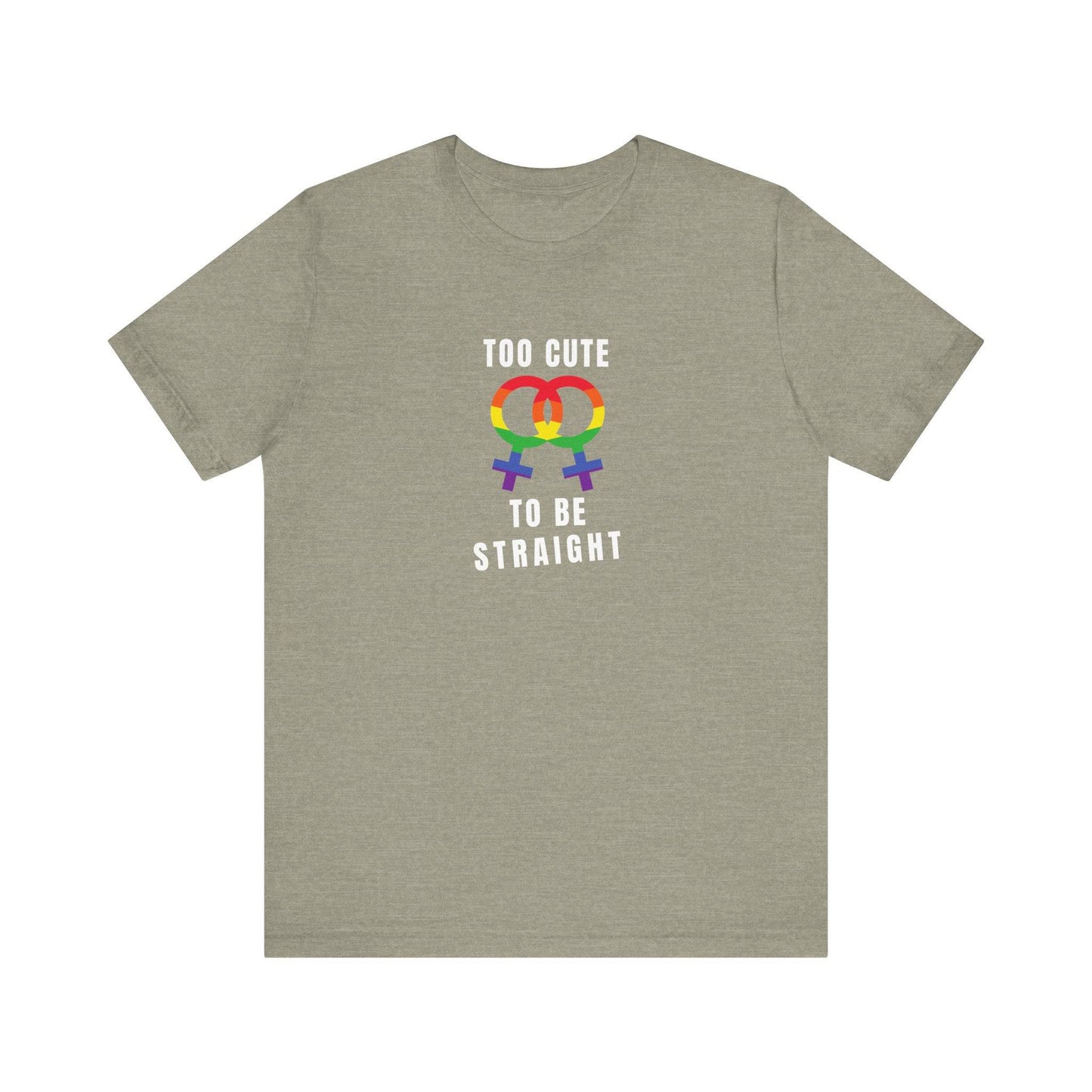 Too Cute to Be Straight LGBTQ Lesbian Pride Tee - Goateez Style