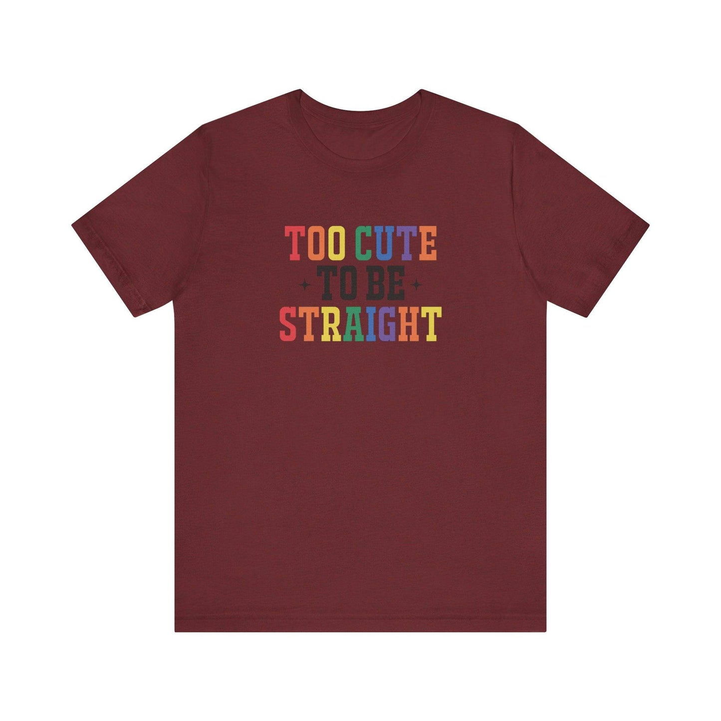 Too Cute To Be Straight LGBTQ Pride T-Shirt - Rainbow Retro Design - Goateez Style