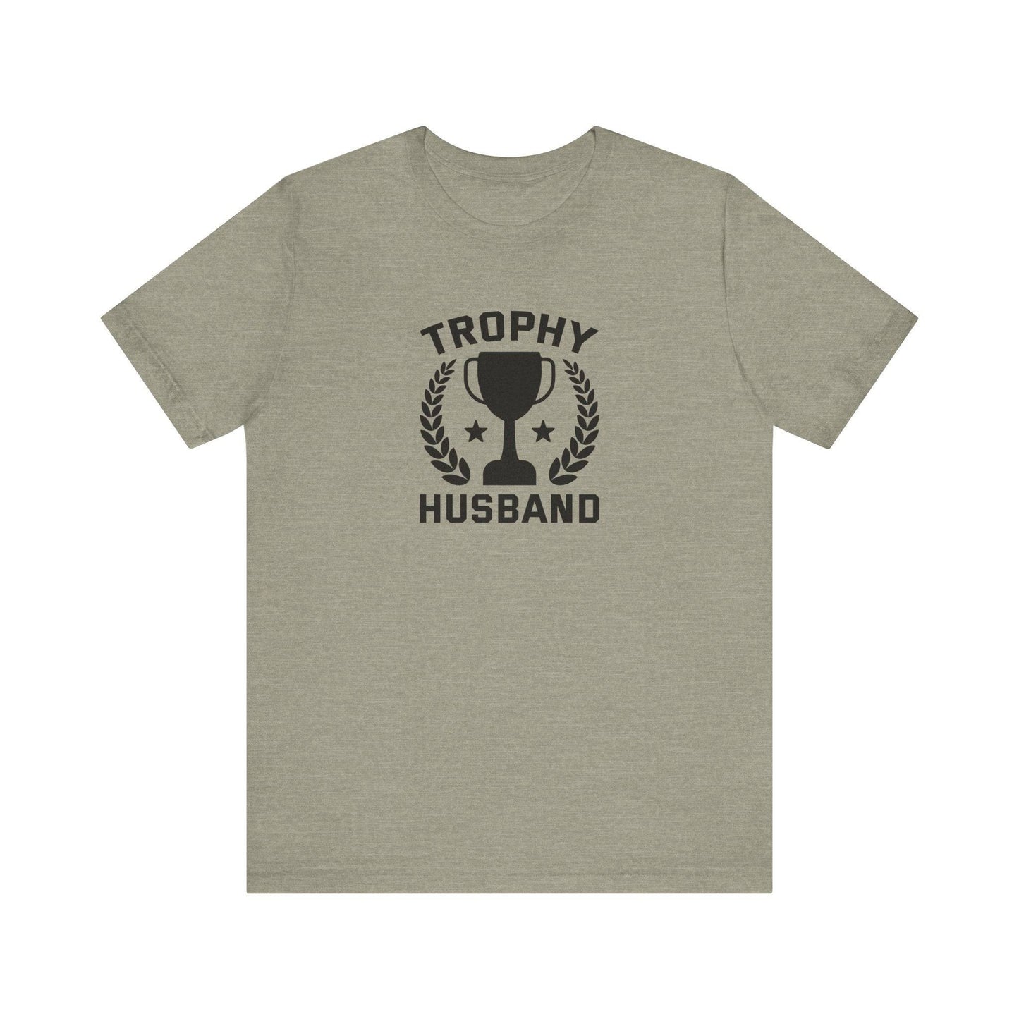 Trophy Husband T-Shirt - Funny Marriage Tee - Goateez Style