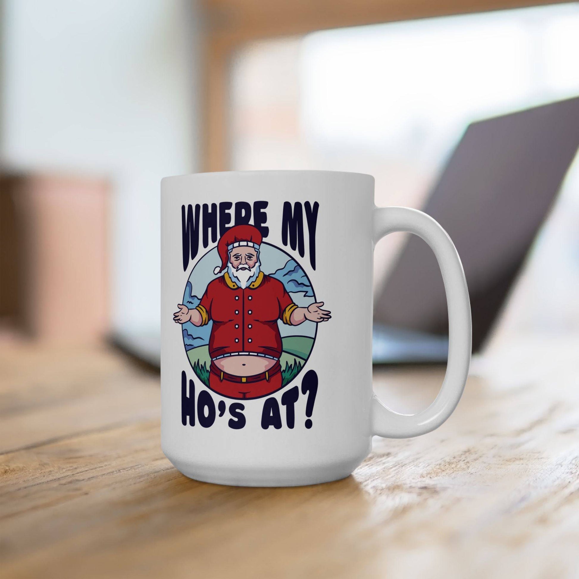 Where My Ho's At? Santa Mug - Funny Christmas Coffee Cup, 15oz Ceramic - Goateez Style