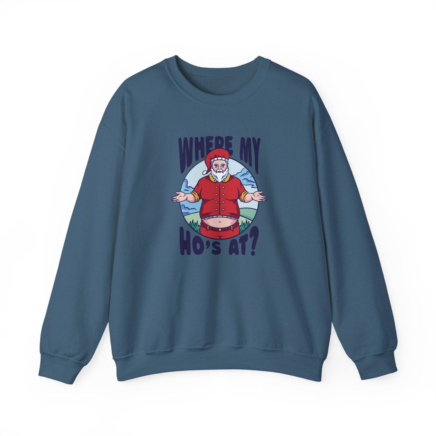 Where My Ho's At? Santa Sweatshirt - Funny Christmas Holiday Design - Goateez Style