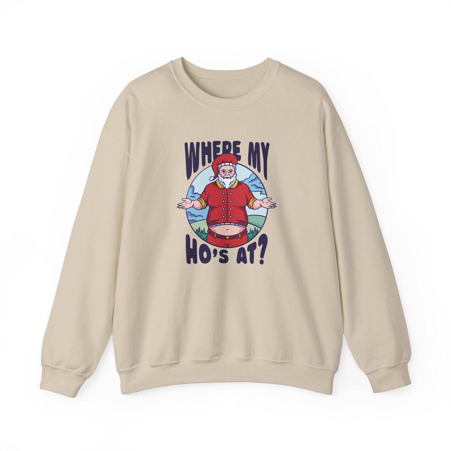 Where My Ho's At? Santa Sweatshirt - Funny Christmas Holiday Design - Goateez Style