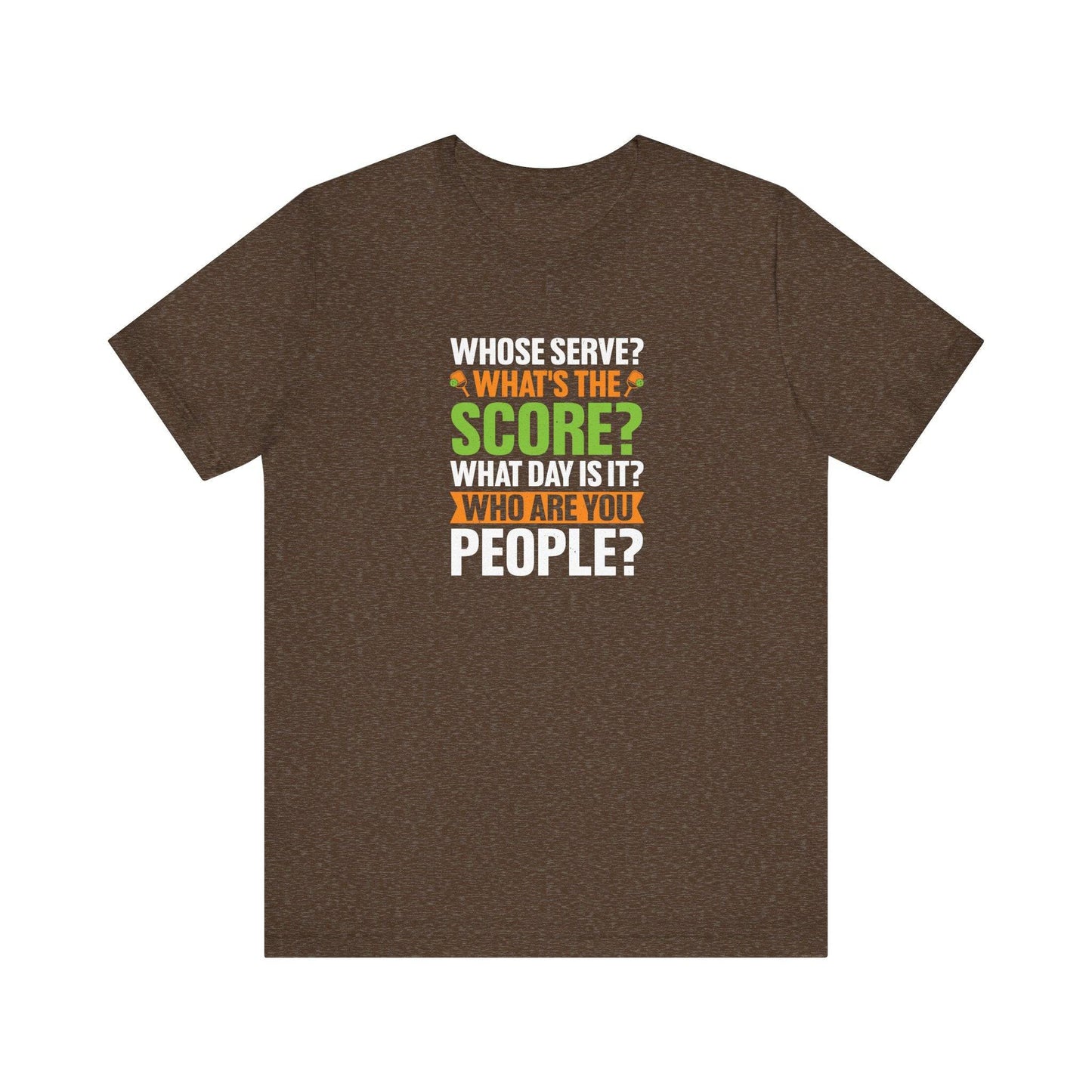 Whose Serve? What's the Score? Funny Pickleball T-Shirt - Goateez Style