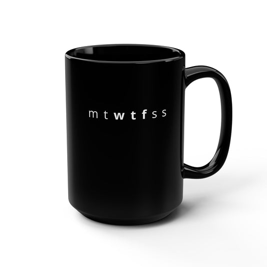 WTF Mug - Funny Weekday Humor 15oz Coffee Cup - Goateez Style