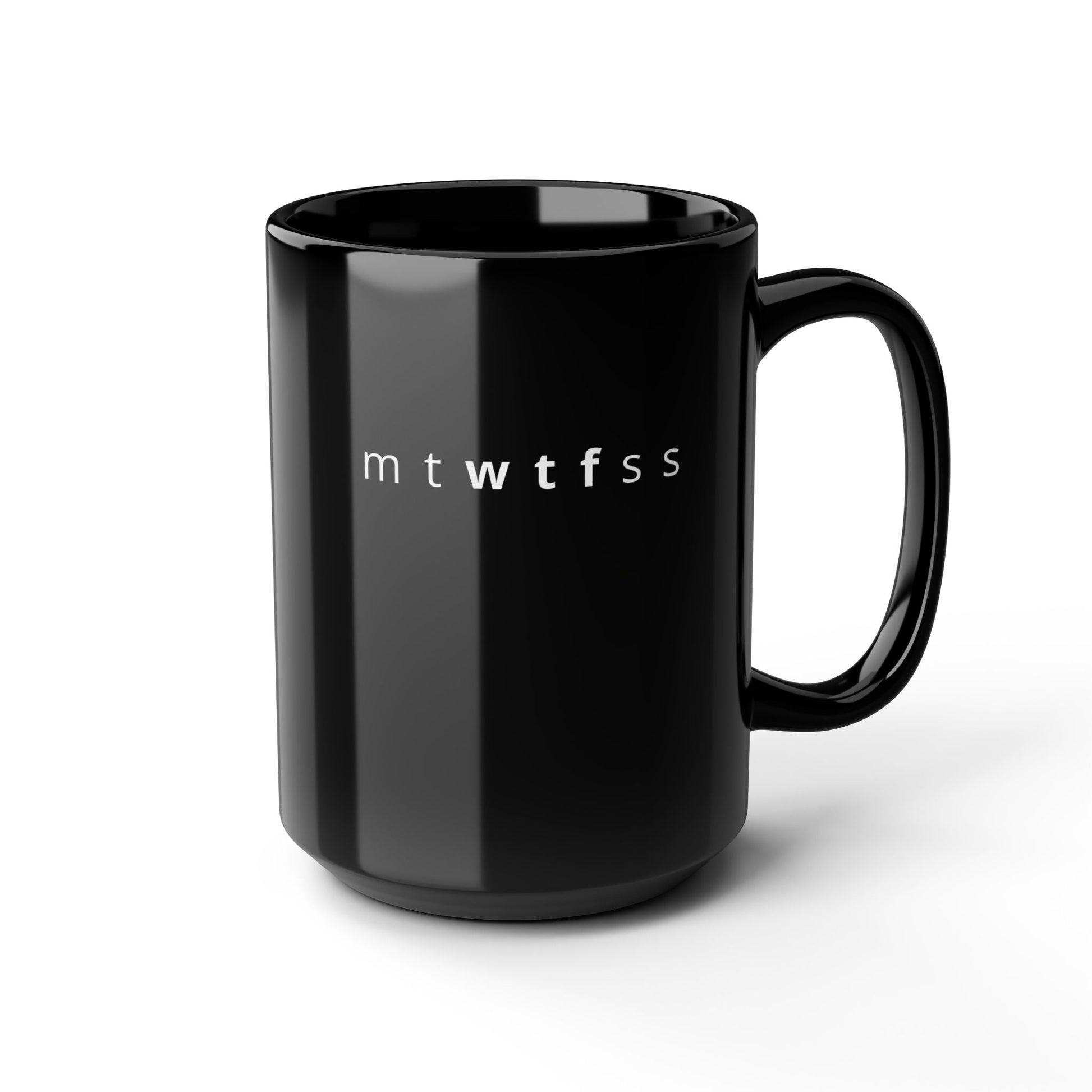 WTF Mug - Funny Weekday Humor 15oz Coffee Cup - Goateez Style